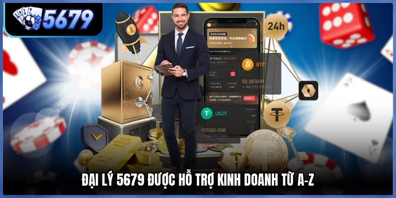 Đại lý 5679 được hỗ trợ kinh doanh từ A-Z
