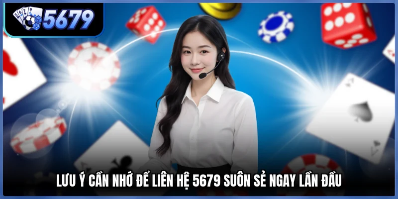 Lưu ý cần nhớ để liên hệ 5679 suôn sẻ ngay lần đầu